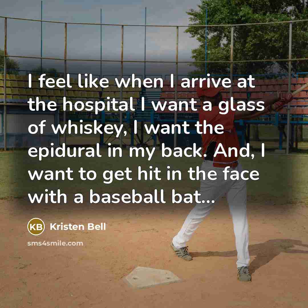 “I feel like when I arrive at the hospital I…” quote by Kristen Bell