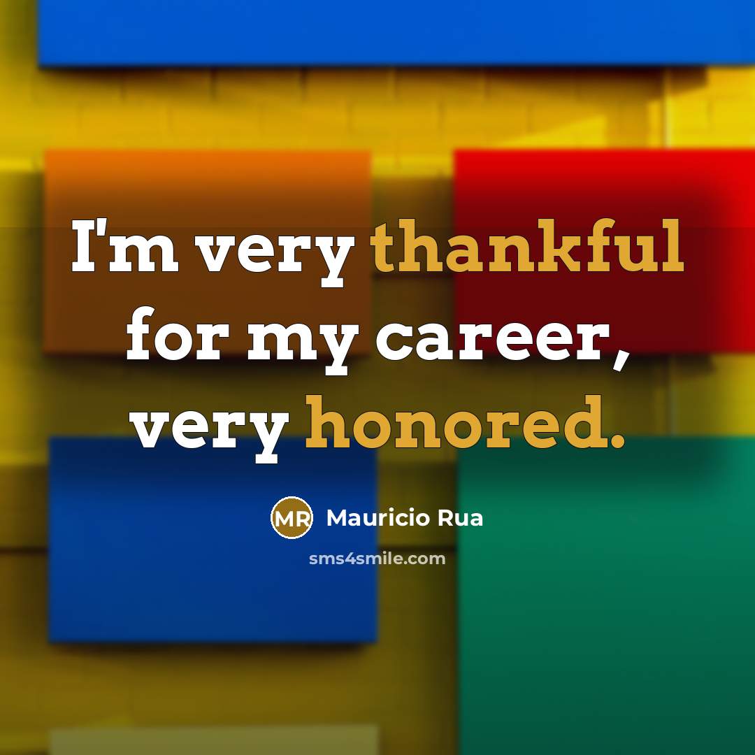 “I'm very thankful for my career, very honored.…” quote by Mauricio Rua