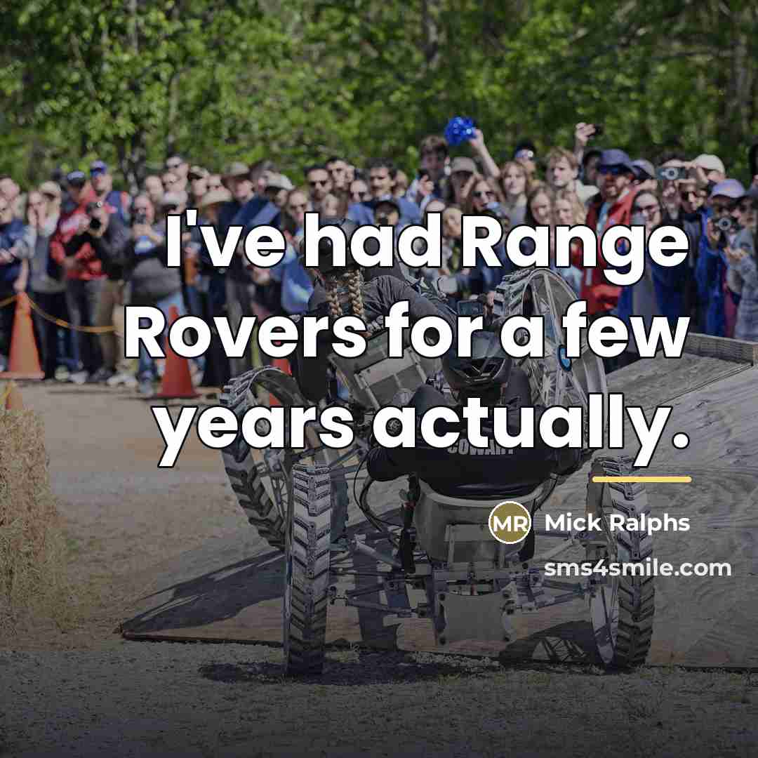 “I've had Range Rovers for a few years actually.…” quote by Mick Ralphs