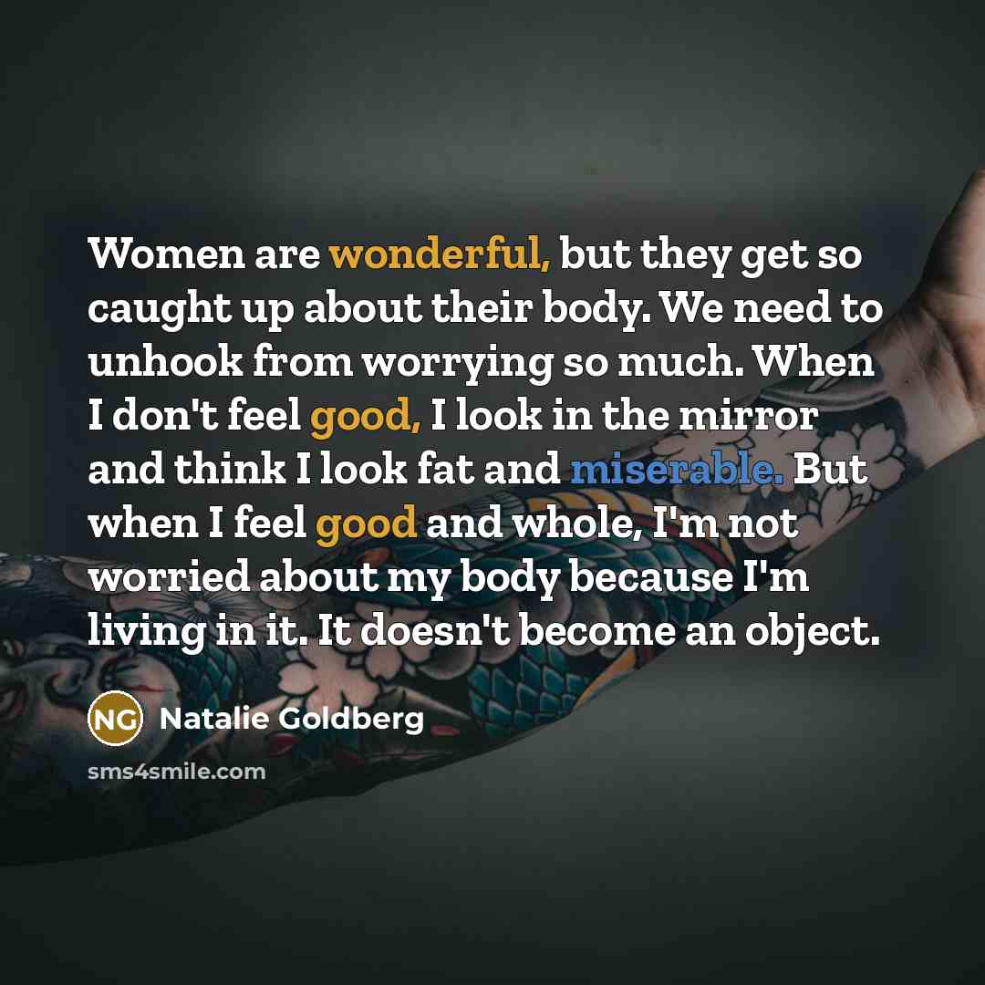 “Women are wonderful, but they get so caught up about…” quote by Natalie Goldberg