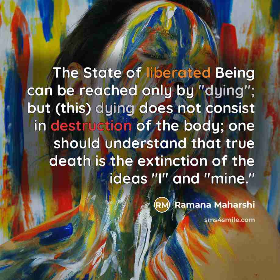 “The State of liberated Being can be reached only by…” quote by Ramana Maharshi
