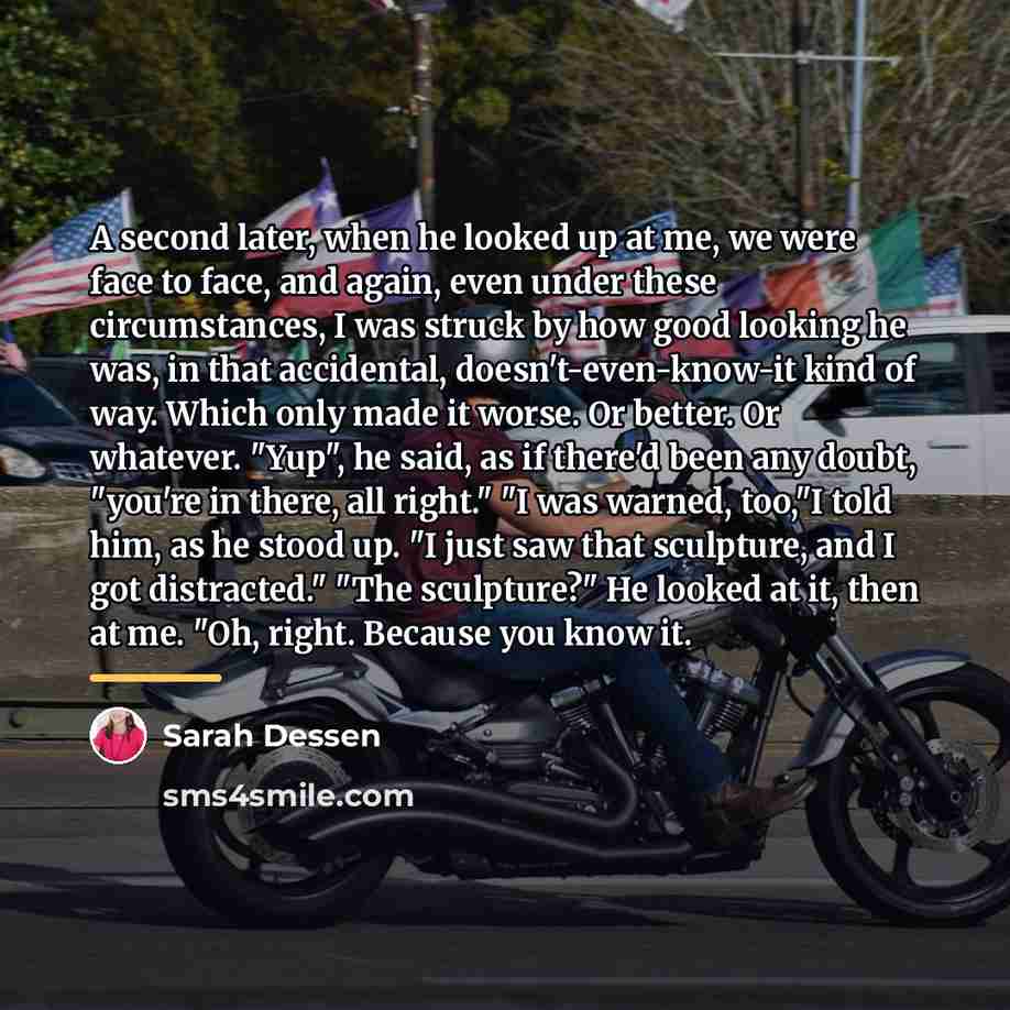 “A second later, when he looked up at me, we…” quote by Sarah Dessen