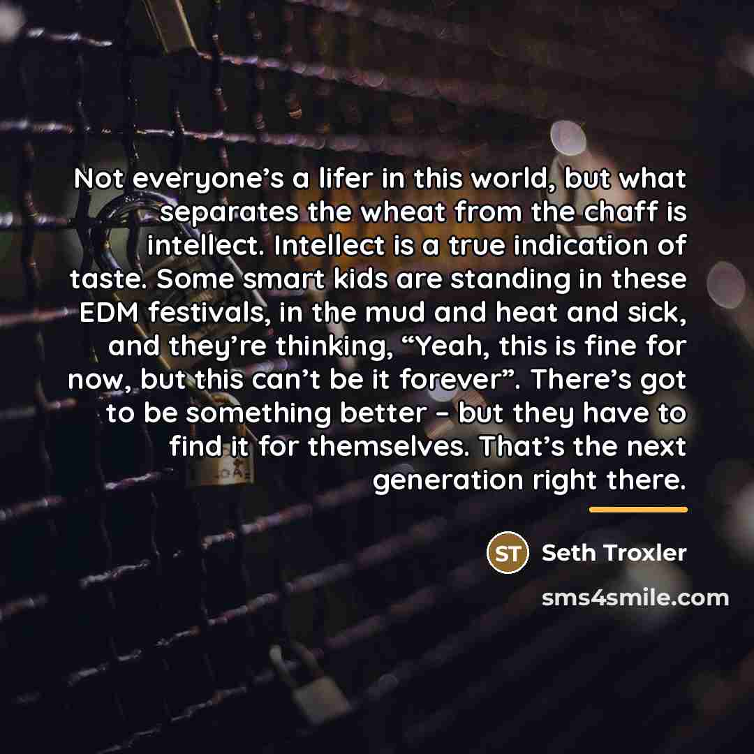“Not everyone’s a lifer in this world, but what separates…” quote by Seth Troxler