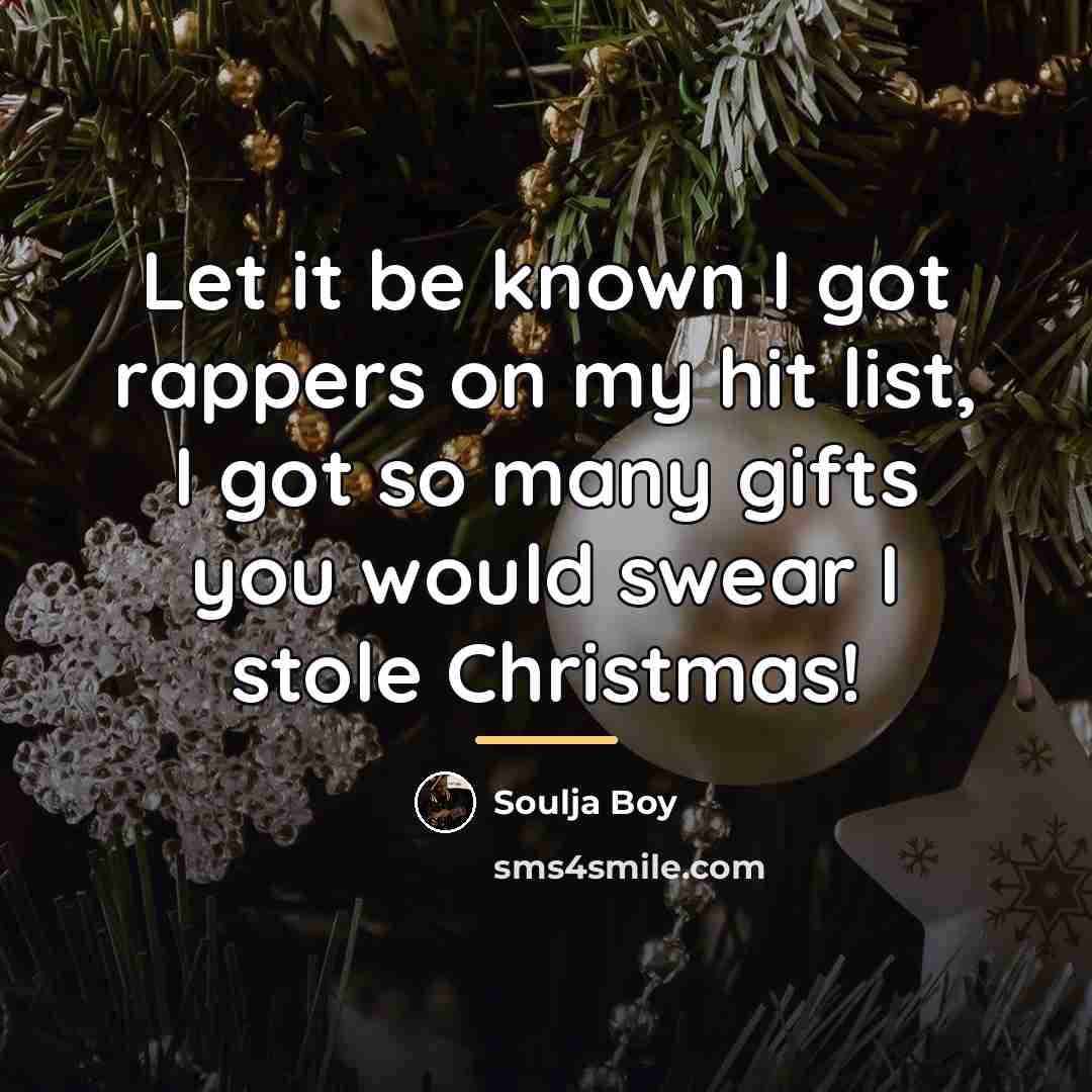 “Let it be known I got rappers on my hit…” quote by Soulja Boy