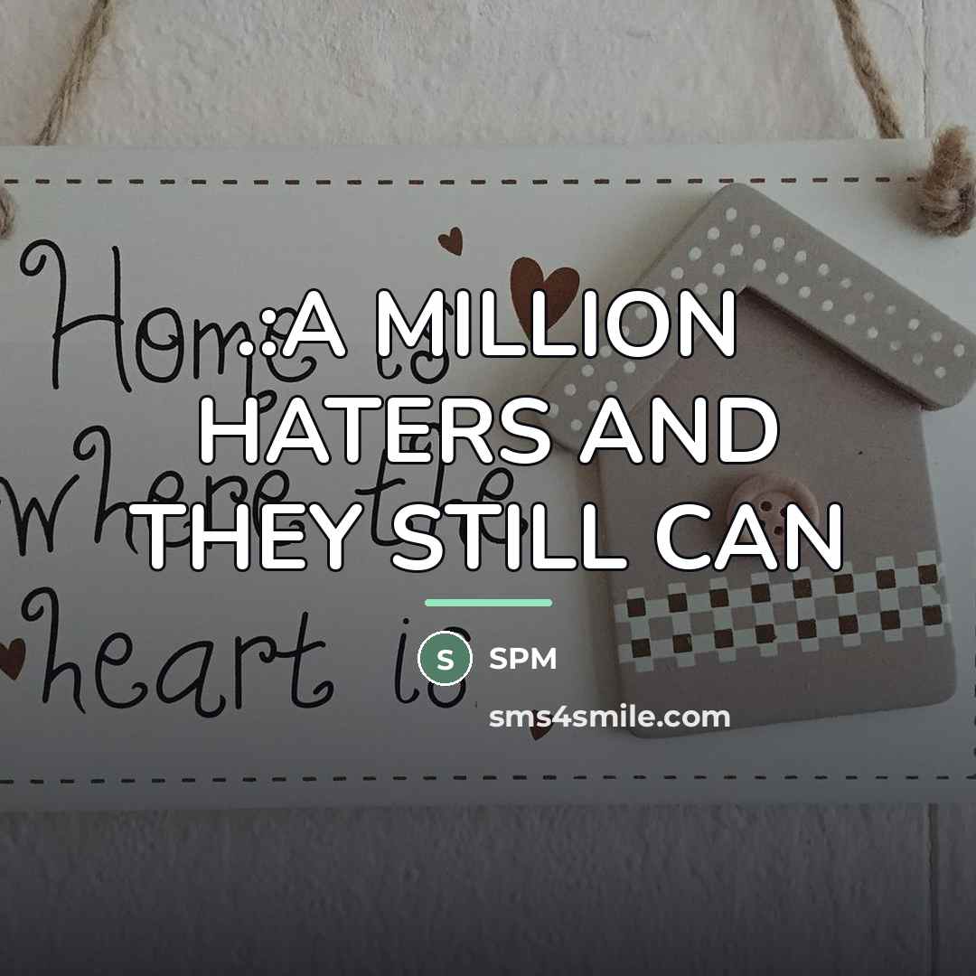 “.:A MILLION HATERS AND THEY STILL CAN…” quote by SPM