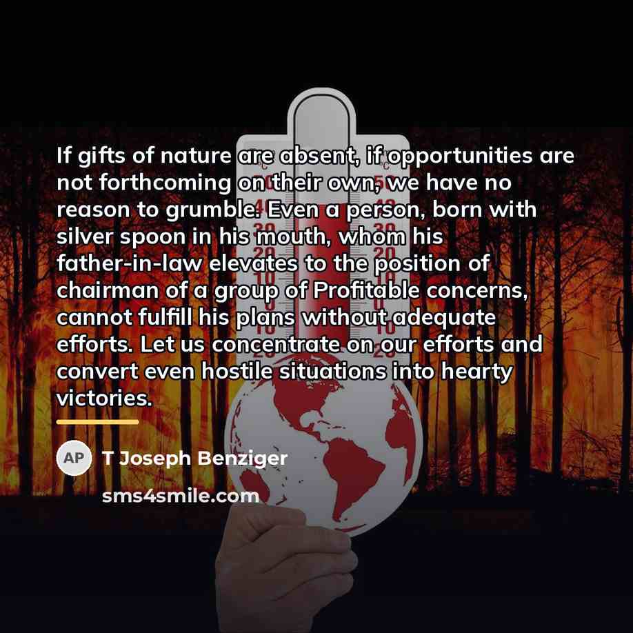 “If gifts of nature are absent, if opportunities are not…” quote by T Joseph Benziger