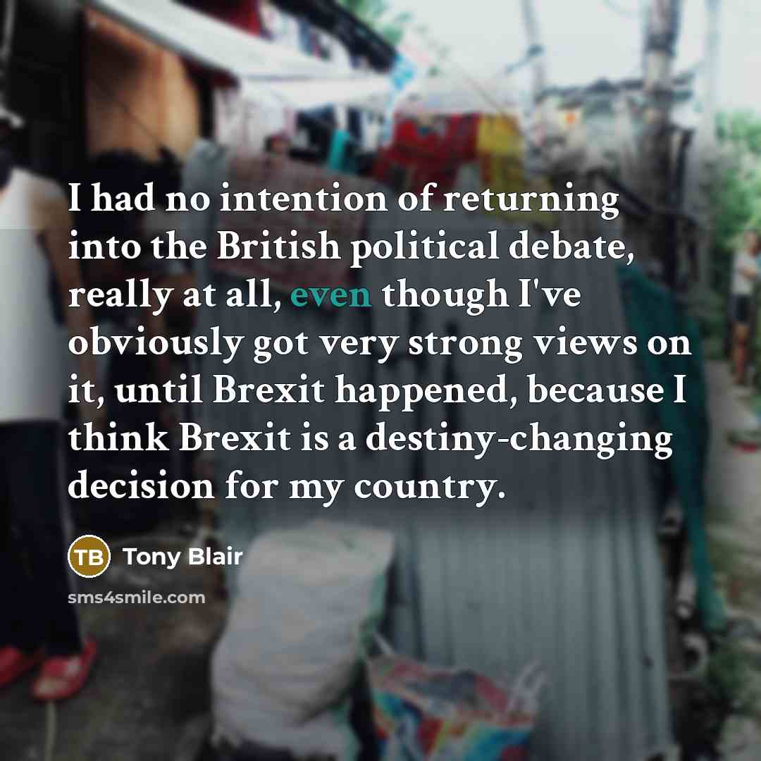 “I had no intention of returning into the British political…” quote by Tony Blair