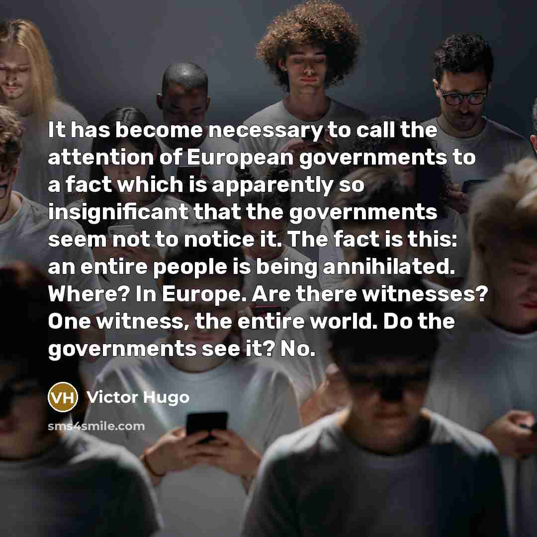 “It has become necessary to call the attention of European…” quote by Victor Hugo