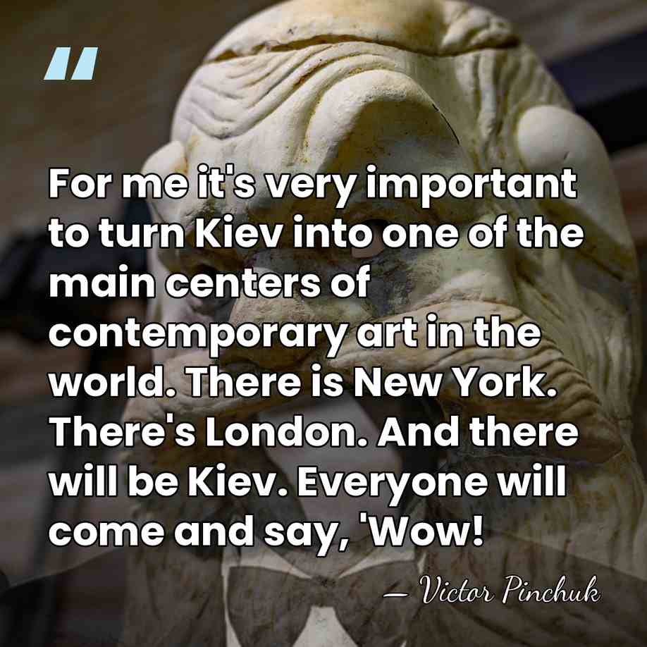 For me it's very important to turn Kiev into one of the&hellip; - Victor Pinchuk
