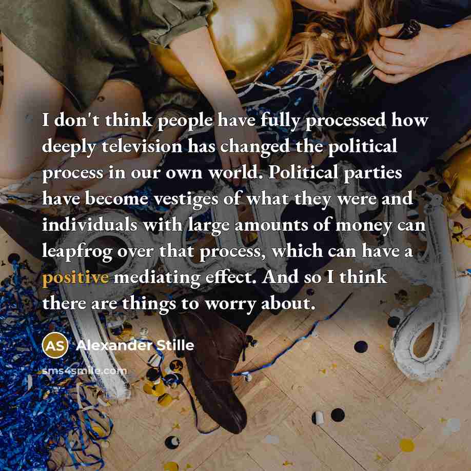 “I don't think people have fully processed how deeply television…” quote by Alexander Stille