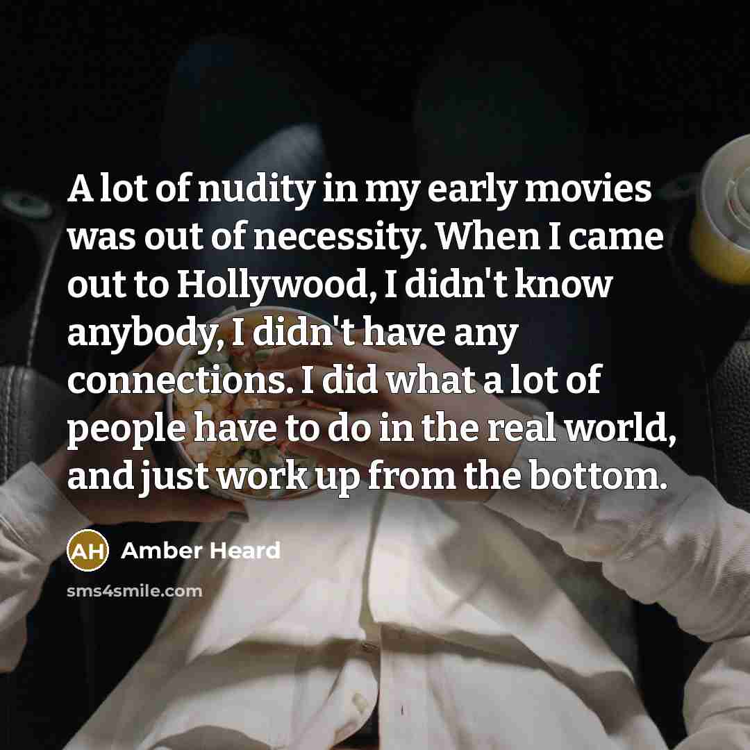 “A lot of nudity in my early movies was out…” quote by Amber Heard