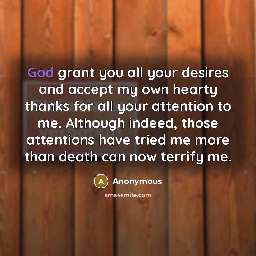 “God grant you all your desires and accept my own…” quote by Anonymous