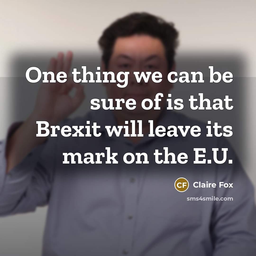 “One thing we can be sure of is that Brexit…” quote by Claire Fox
