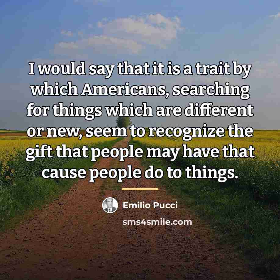 “I would say that it is a trait by which…” quote by Emilio Pucci