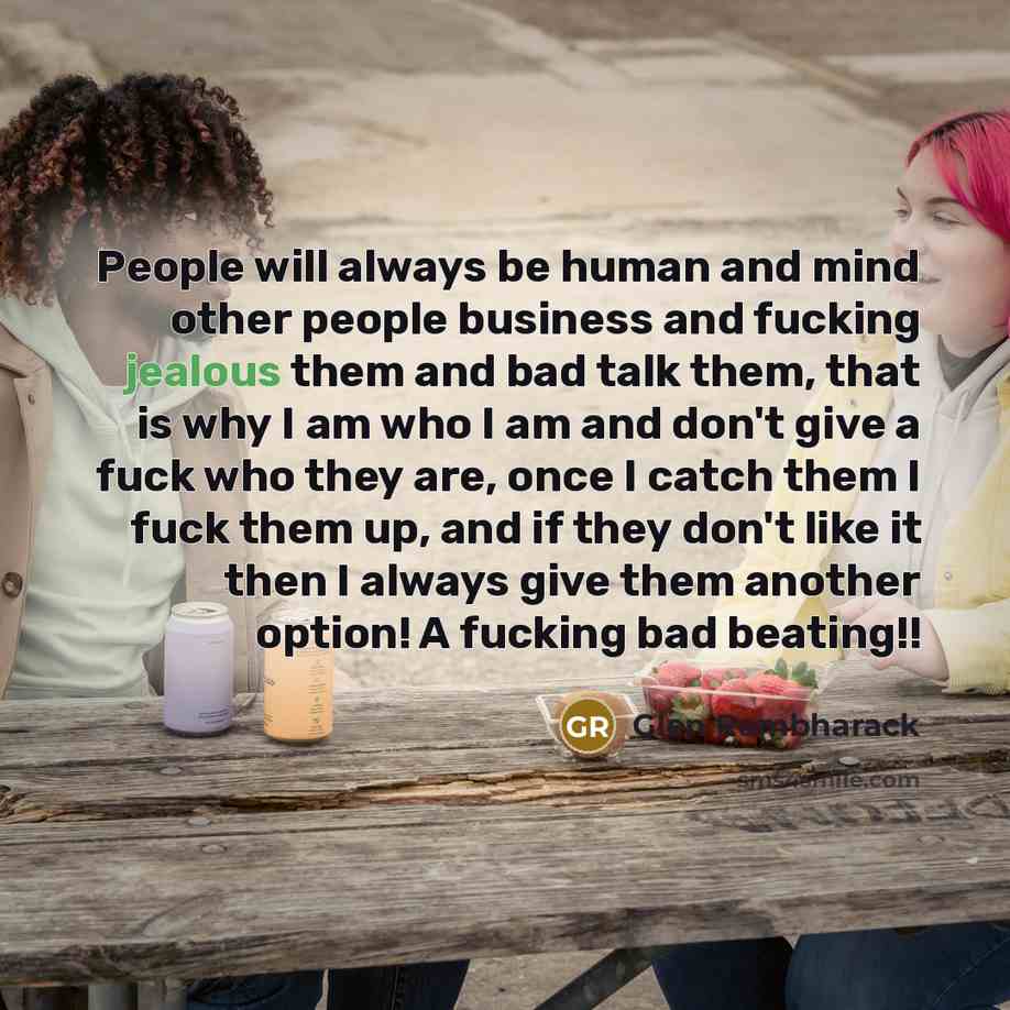 “People will always be human and mind other people business…” quote by Glen Rambharack