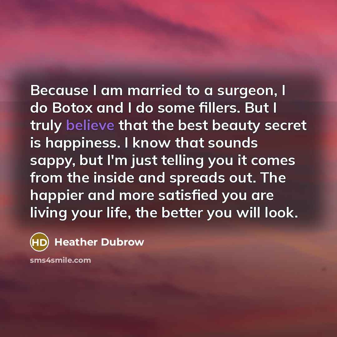 “Because I am married to a surgeon, I do Botox…” quote by Heather Dubrow
