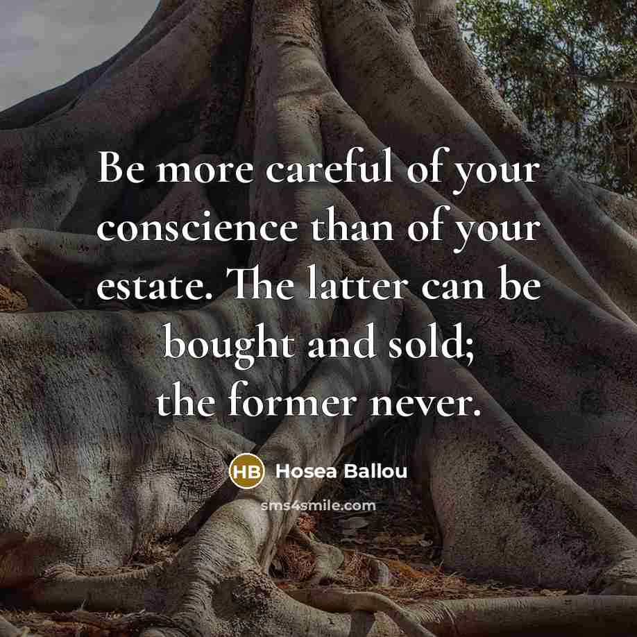 “Be more careful of your conscience than of your estate.…” quote by Hosea Ballou