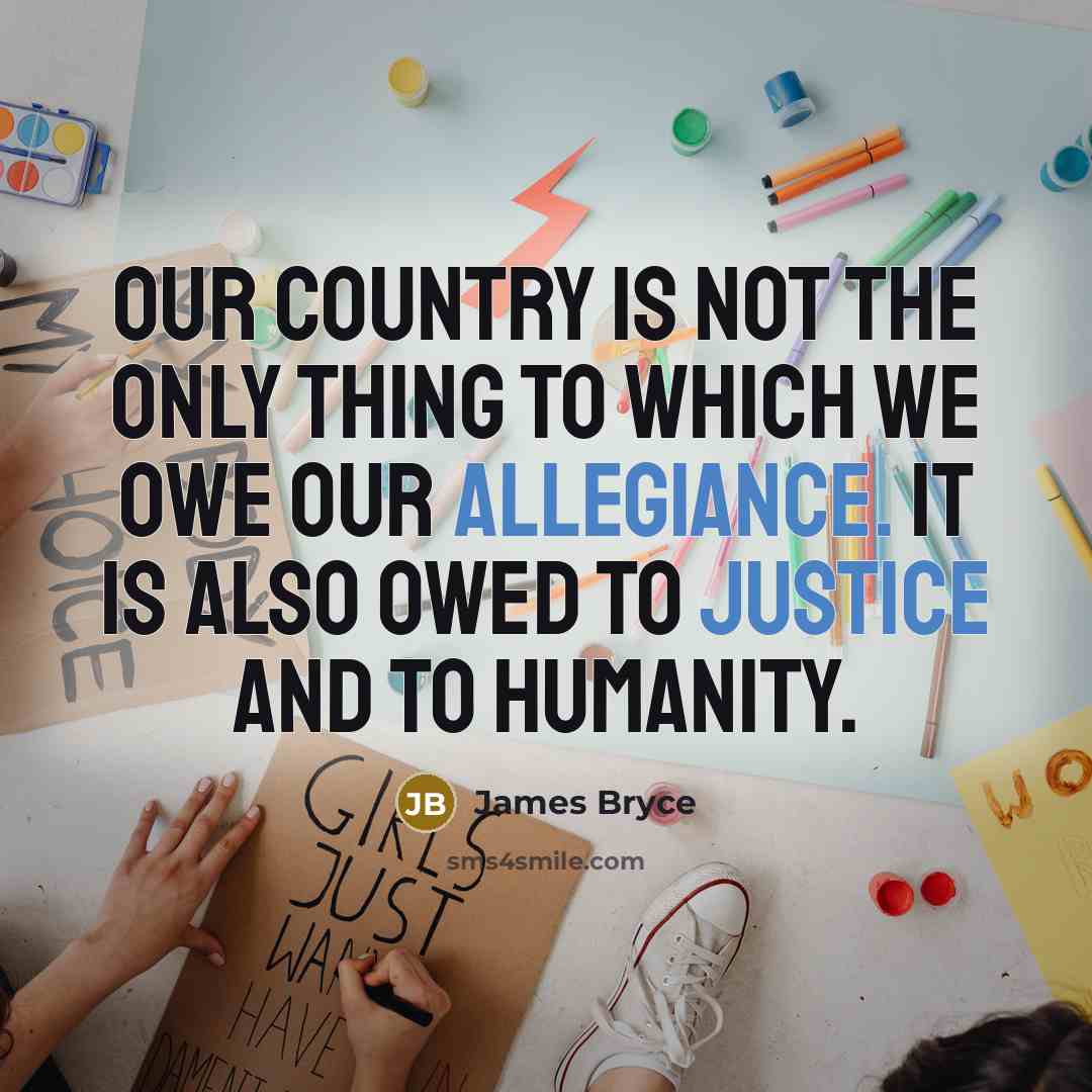 “Our country is not the only thing to which we…” quote by James Bryce