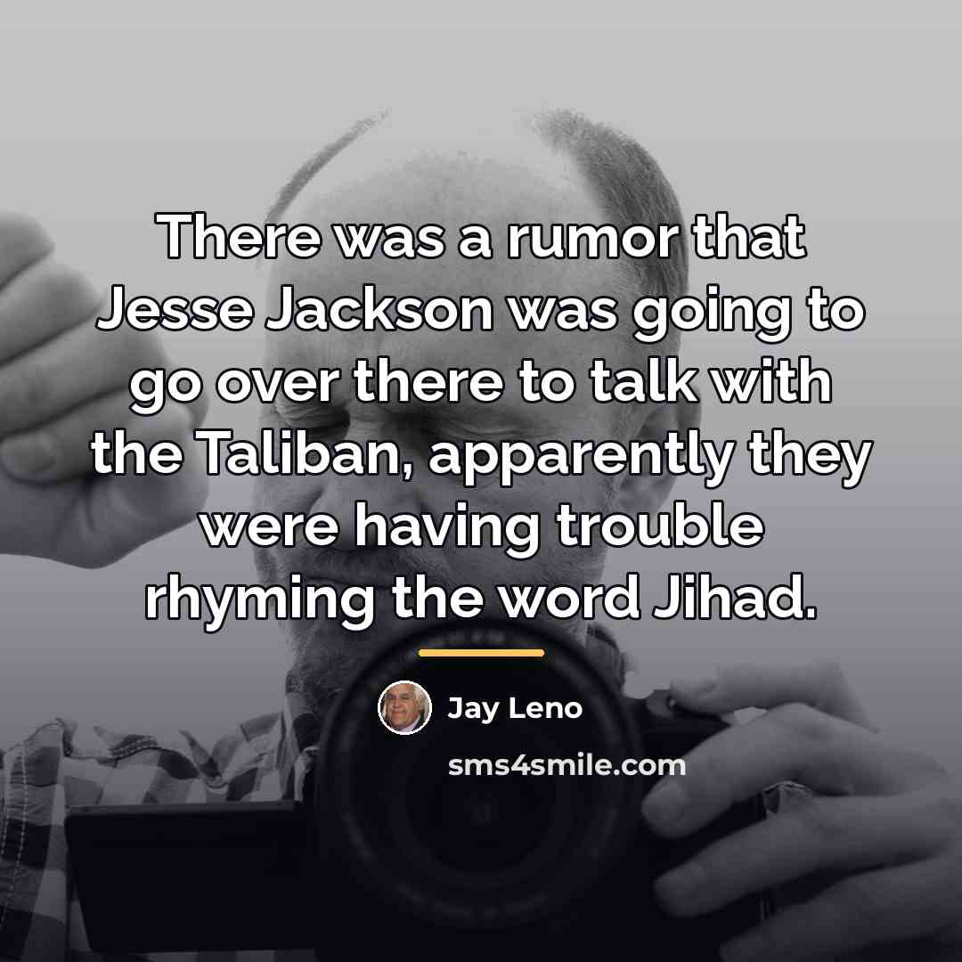 “There was a rumor that Jesse Jackson was going to…” quote by Jay Leno