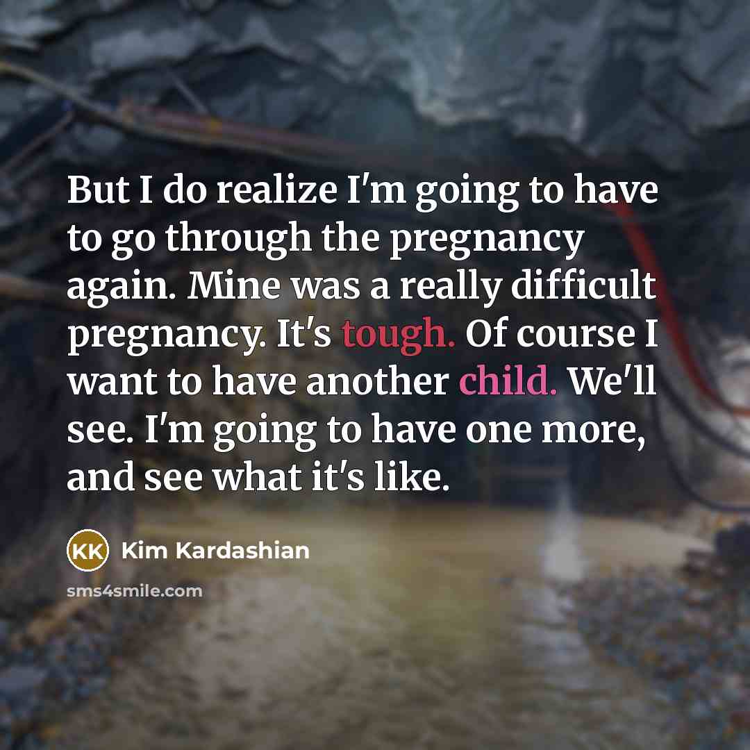 “But I do realize I'm going to have to go…” quote by Kim Kardashian