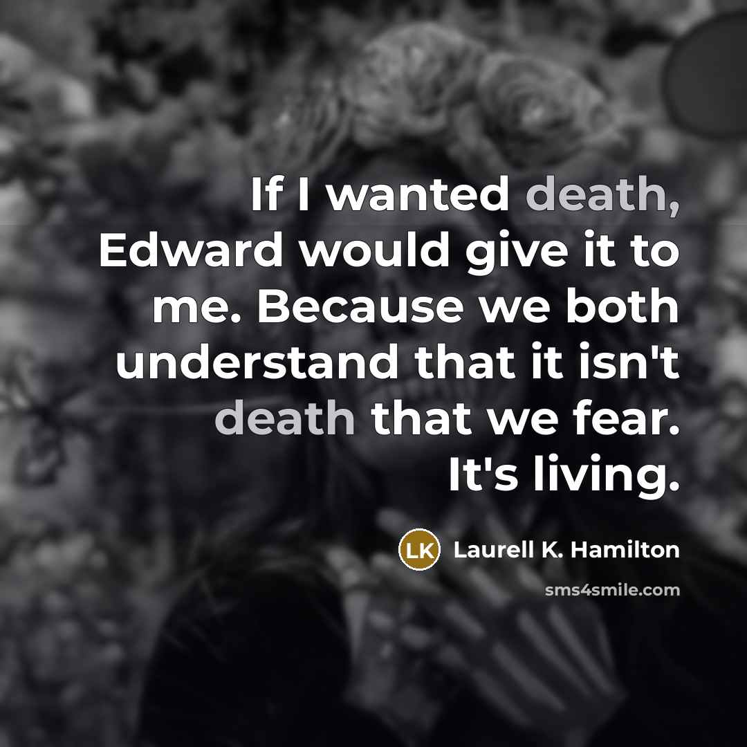 “If I wanted death, Edward would give it to me.…” quote by Laurell K. Hamilton