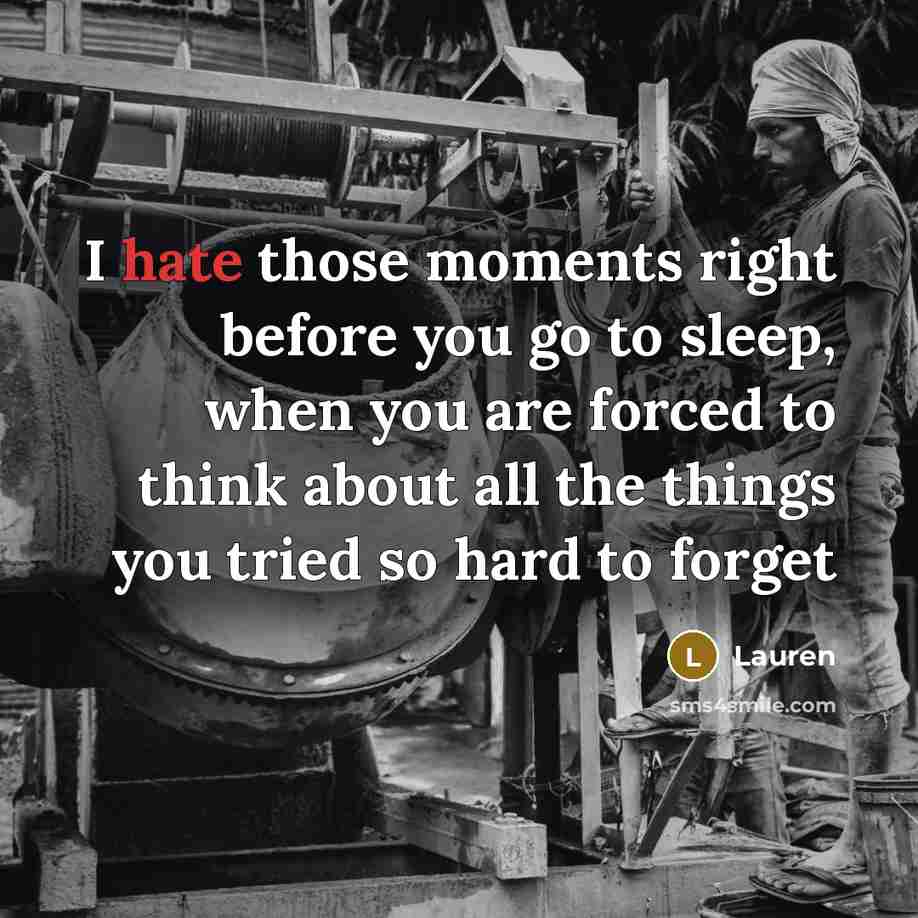 “I hate those moments right before you go to sleep,…” quote by Lauren