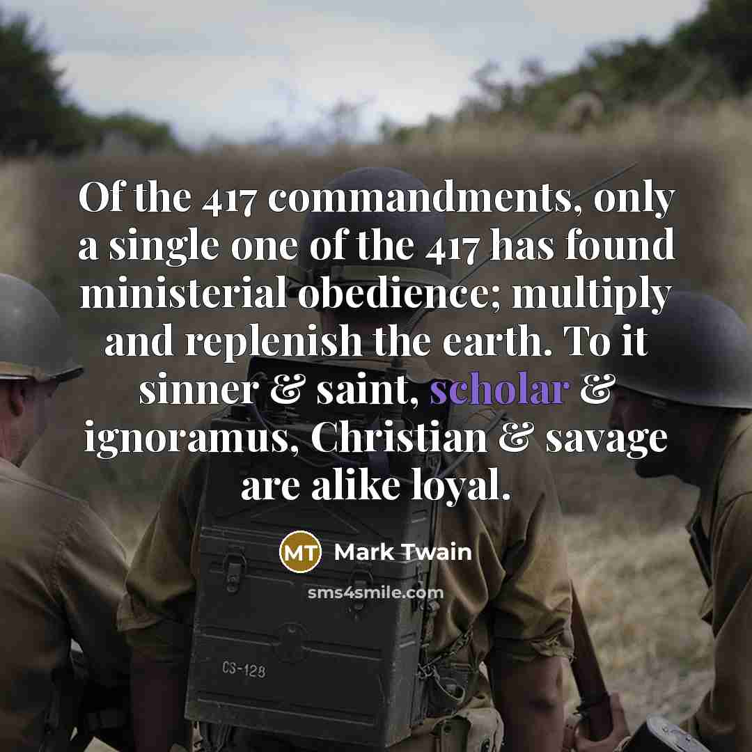 “Of the 417 commandments, only a single one of the…” quote by Mark Twain