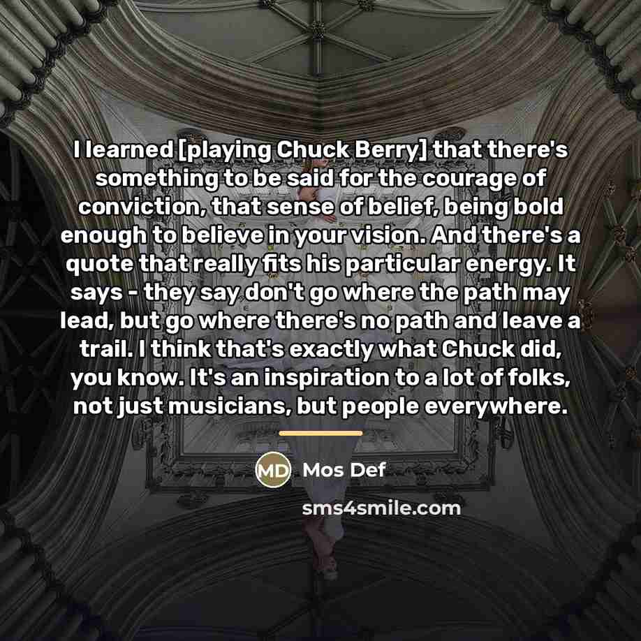 “I learned [playing Chuck Berry] that there's something to be…” quote by Mos Def