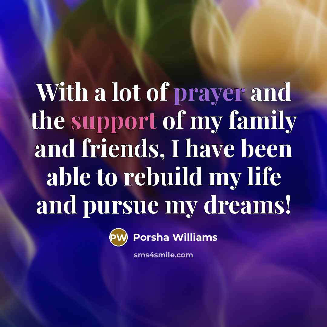 “With a lot of prayer and the support of my…” quote by Porsha Williams