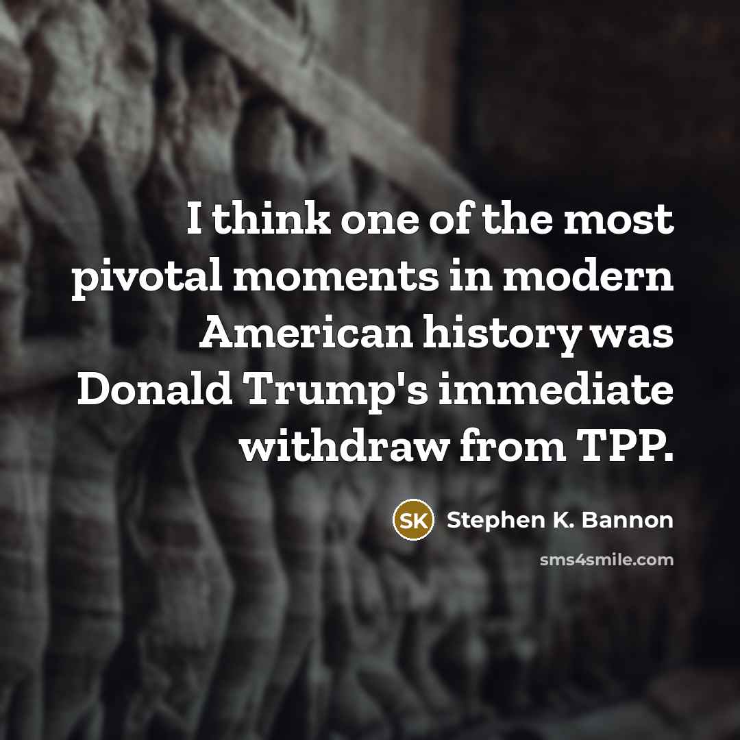 “I think one of the most pivotal moments in modern…” quote by Stephen K. Bannon