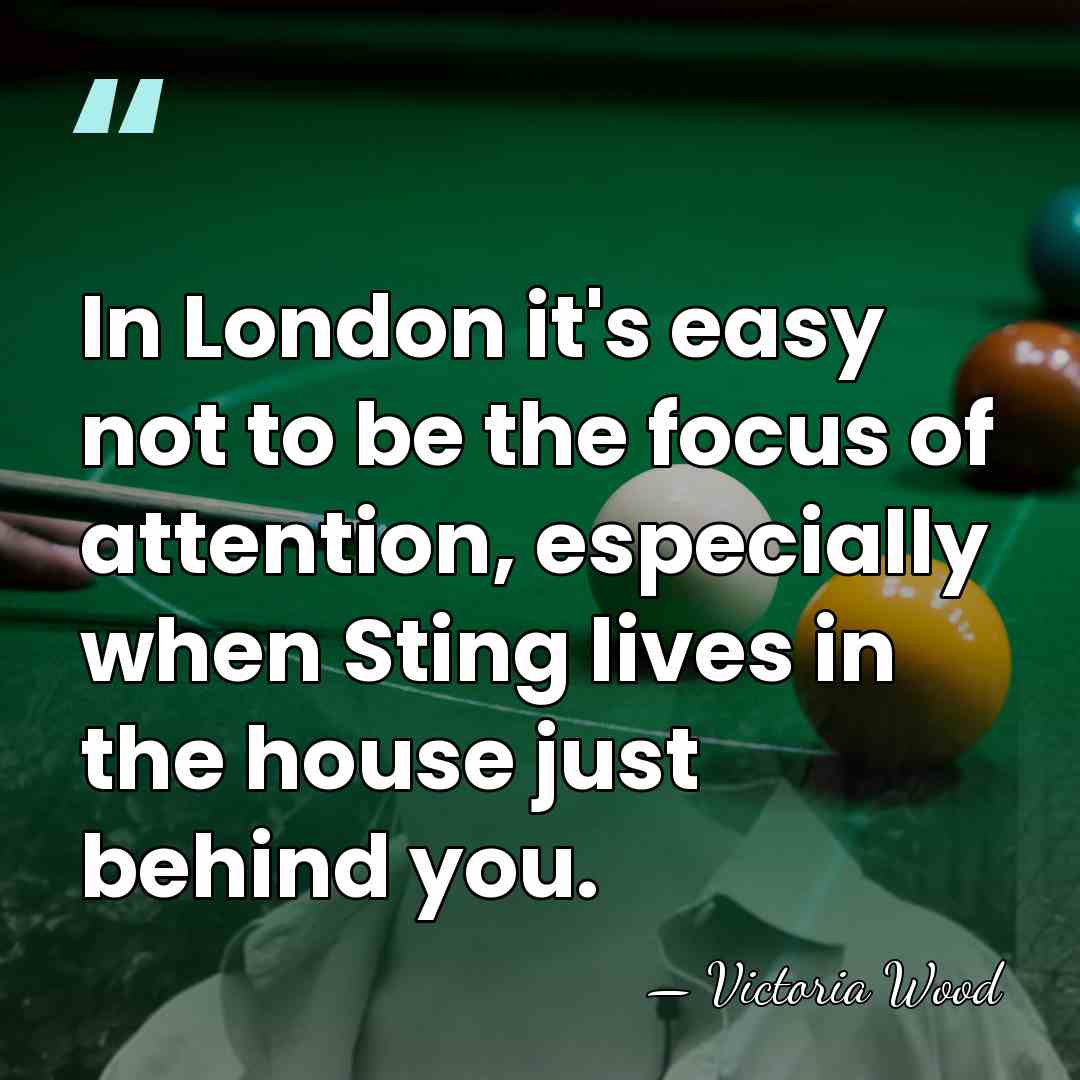 In London it's easy not to be the focus of attention, especially&hellip; - Victoria Wood