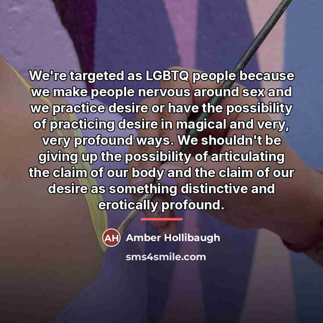 “We're targeted as LGBTQ people because we make people nervous…” quote by Amber Hollibaugh