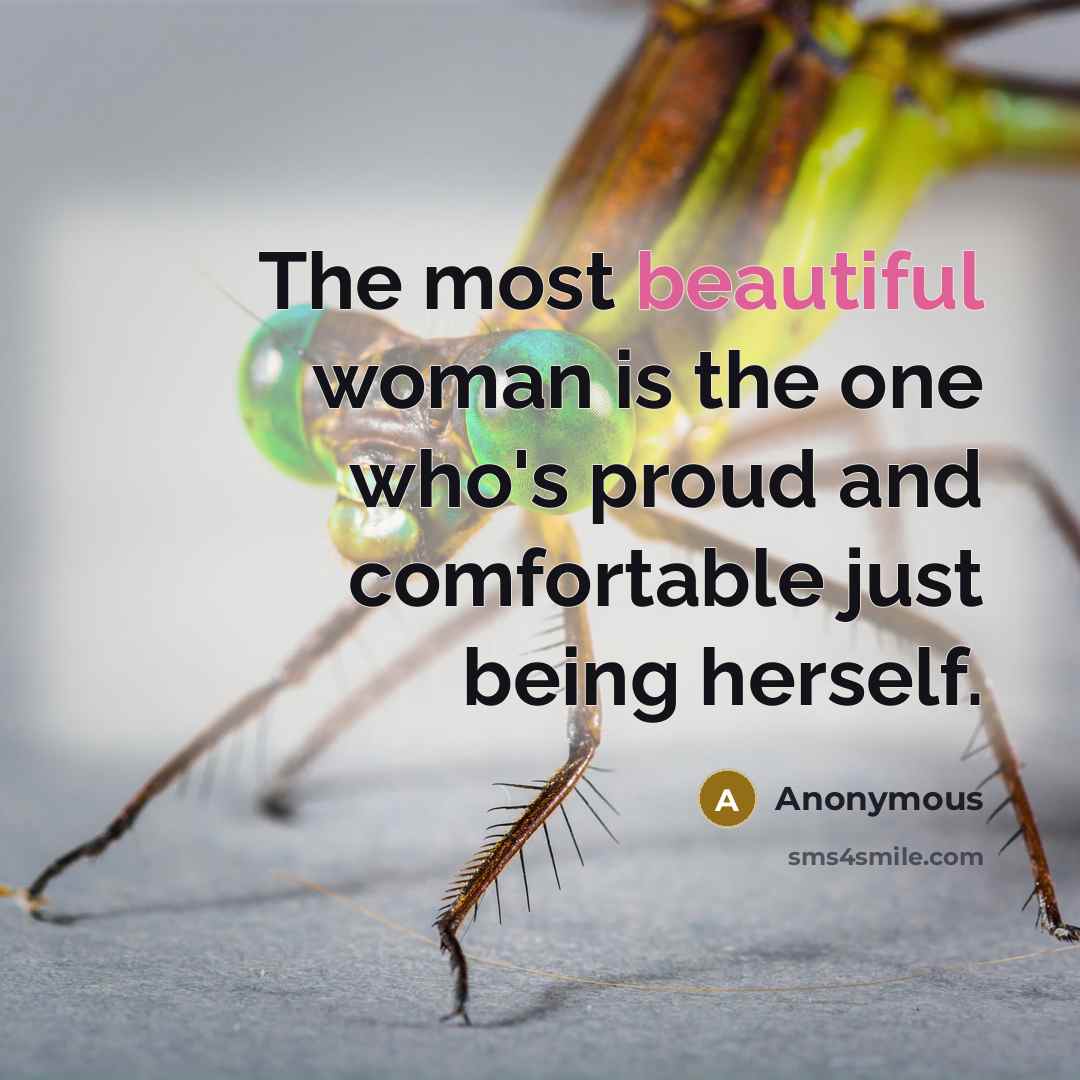 “The most beautiful woman is the one who's proud and…” quote by Anonymous