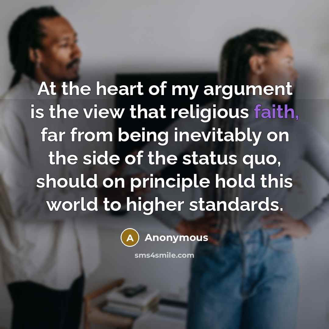 “At the heart of my argument is the view that…” quote by Anonymous
