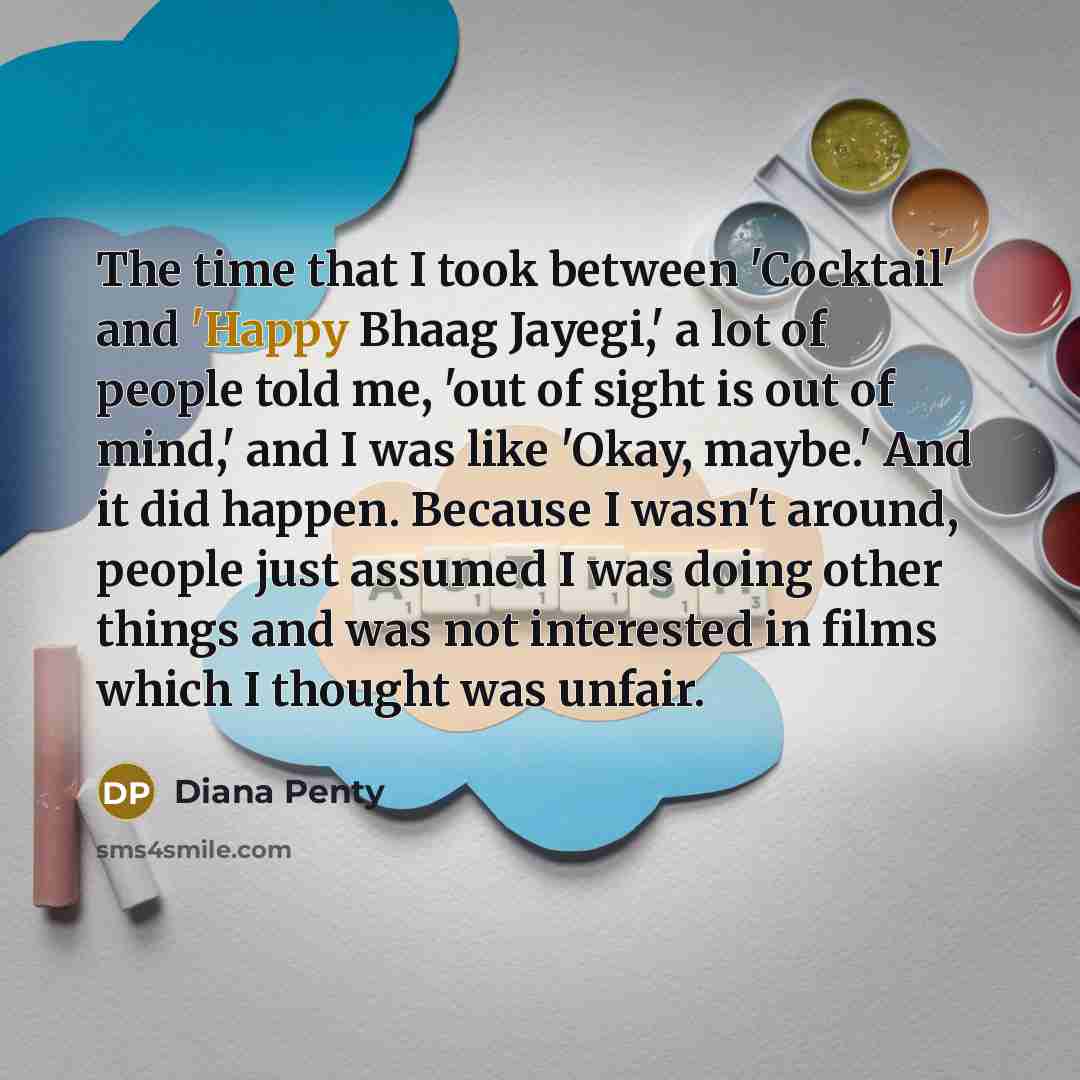 “The time that I took between 'Cocktail' and 'Happy Bhaag…” quote by Diana Penty