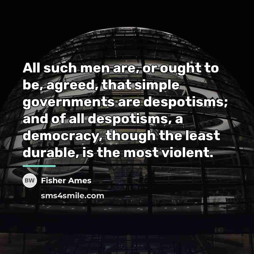 “All such men are, or ought to be, agreed, that…” quote by Fisher Ames
