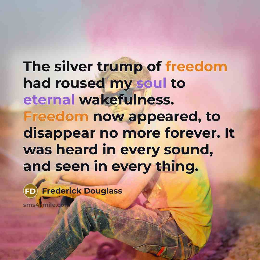 “The silver trump of freedom had roused my soul to…” quote by Frederick Douglass