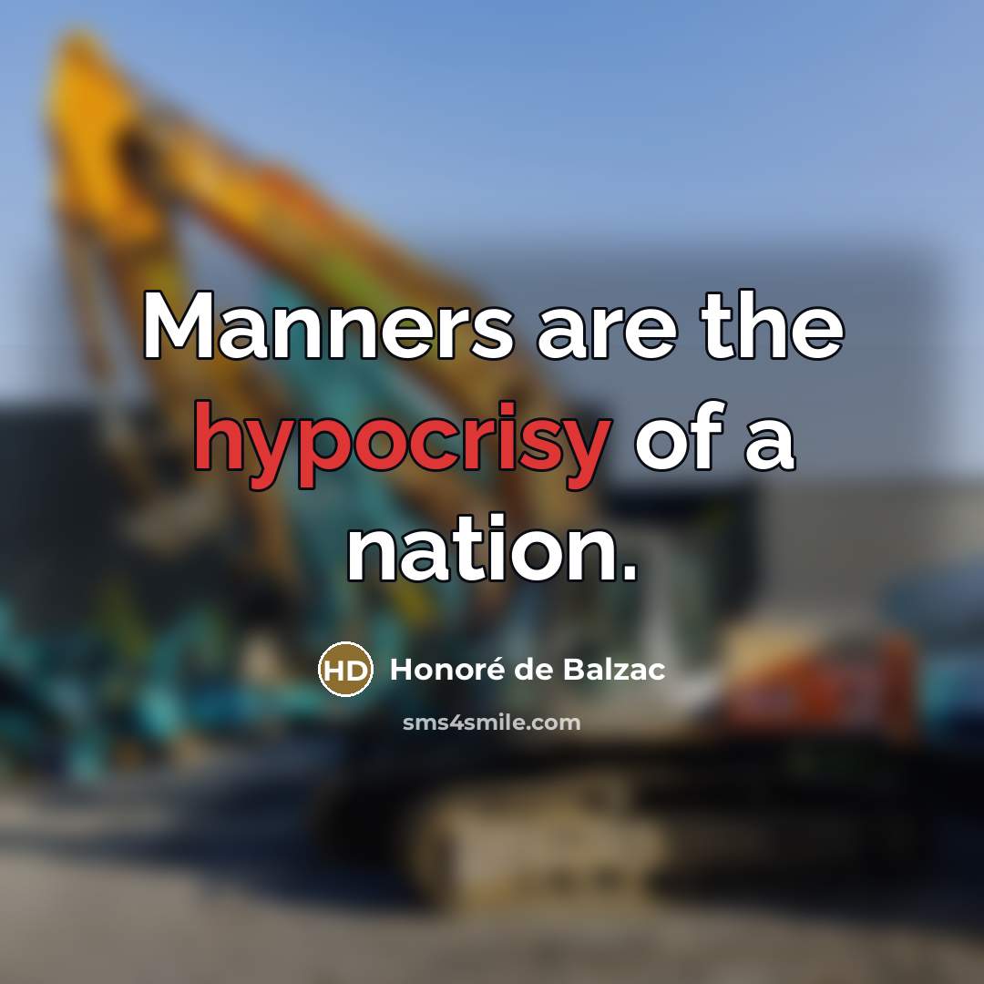 “Manners are the hypocrisy of a nation.…” quote by Honore de Balzac