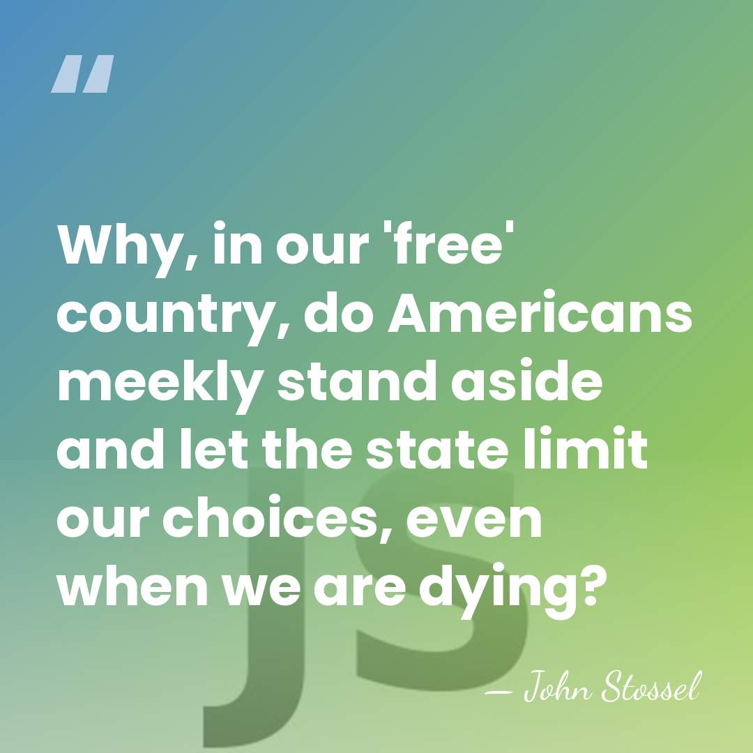 Why, in our 'free' country, do Americans meekly stand aside and let&hellip; - John Stossel