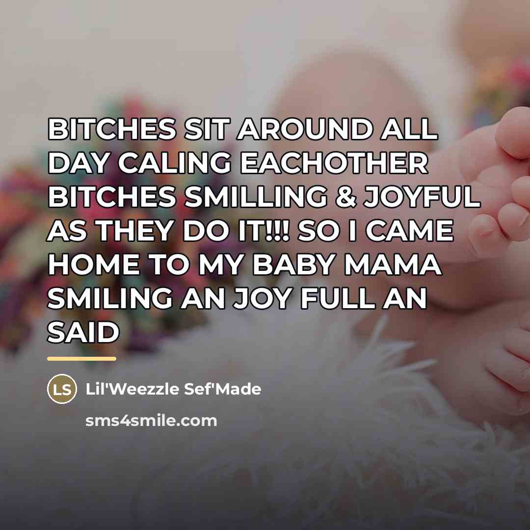 “BITCHES SIT AROUND ALL DAY CALING EACHOTHER BITCHES SMILLING &…” quote by Lil Made