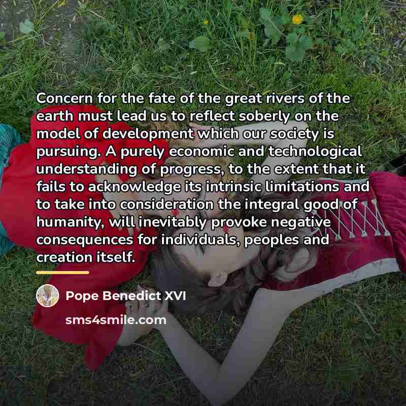 “Concern for the fate of the great rivers of the…” quote by Pope Benedict XVI