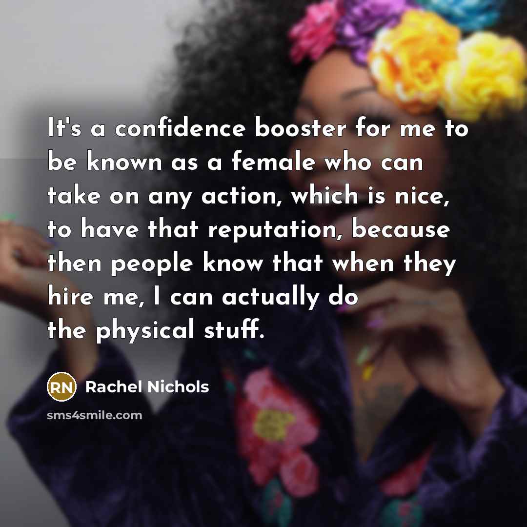 “It's a confidence booster for me to be known as…” quote by Rachel Nichols