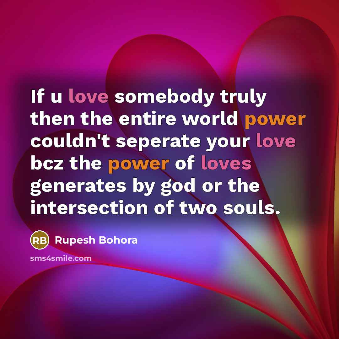 “If u love somebody truly then the entire world power…” quote by Rupesh Bohora