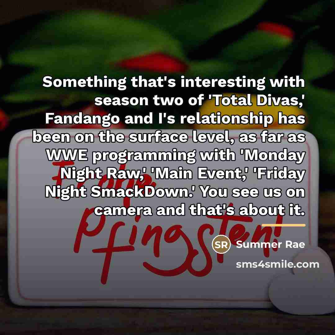 “Something that's interesting with season two of 'Total Divas,' Fandango…” quote by Summer Rae