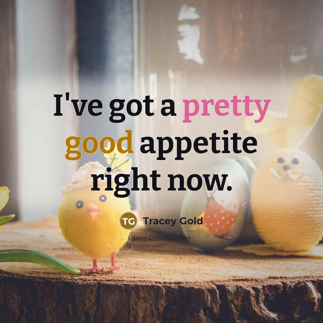 “I've got a pretty good appetite right now.…” quote by Tracey Gold