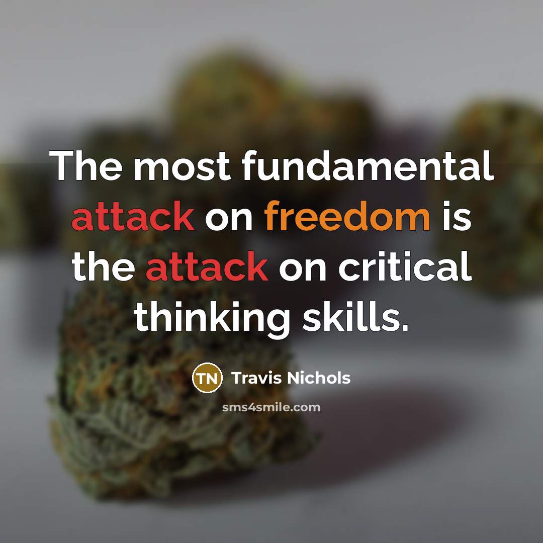“The most fundamental attack on freedom is the attack on…” quote by Travis Nichols