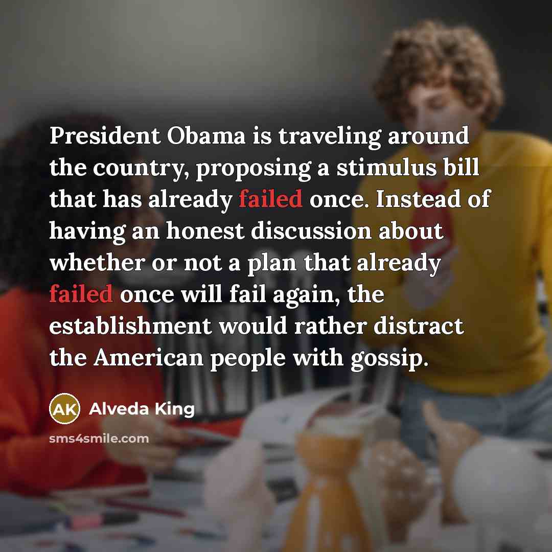 “President Obama is traveling around the country, proposing a stimulus…” quote by Alveda King