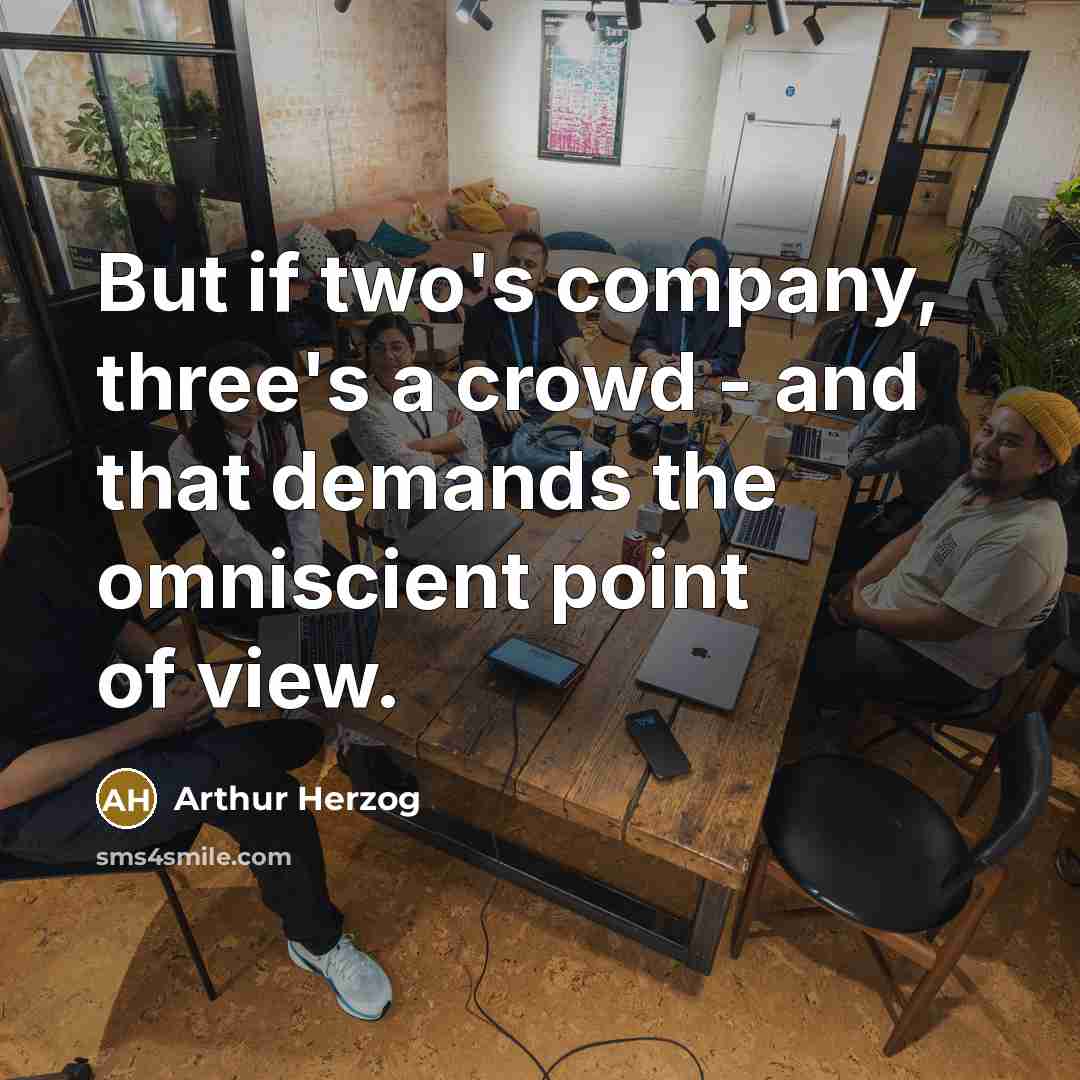 “But if two's company, three's a crowd - and that…” quote by Arthur Herzog