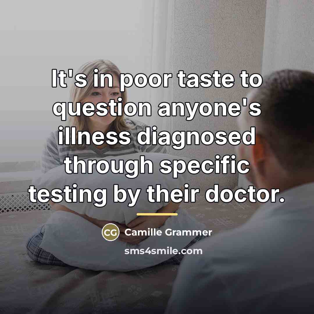 “It's in poor taste to question anyone's illness diagnosed through…” quote by Camille Grammer