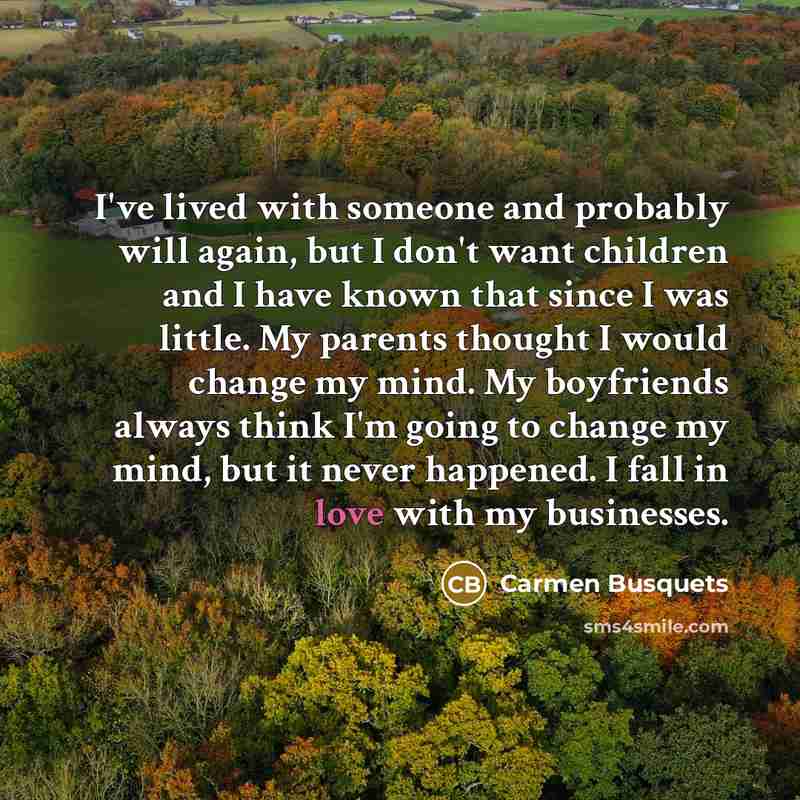 “I've lived with someone and probably will again, but I…” quote by Carmen Busquets